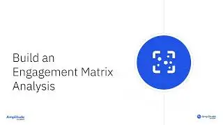 Build an Engagement Matrix Analysis