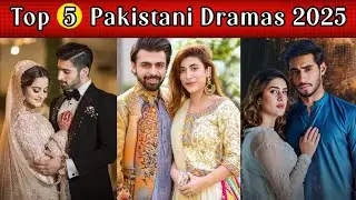Top 5 Pakistani Dramas 2025 - All Pakistan Top Dramas 2025 - ZA Pakistani Drama Hacks