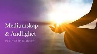F&ouml;rel&auml;sning Mediumskap Och Andlighet
