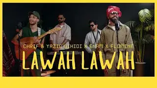 CHRIF - LAWAH LAWAH FT YAZID OIHIDI X FLOMINE X ENAM ( OFFICIAL MUSIC VIDEO )