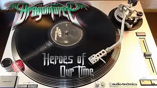 DragonForce - Heroes of Our Time - [HQ Vinyl Rip] - Black Vinyl LP