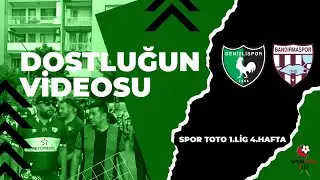 DOSTLUĞUN VİDEOSU       DENİZLİSPOR 0 -1 BANDIRMASPOR