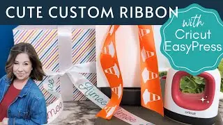 Cute Custom Ribbon with Cricut EasyPress