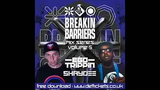 Breakin Science presents Ego Trippin & Shaydee   Breakin Barriers Vol 5