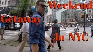 Weekend Getaway in NYC