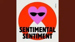 SENTIMENTAL SENTIMENT