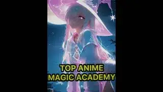 TOP ANIME MAGIC ACADEMY 👌🏫🪄 #anime #animerecommendations #school #magic