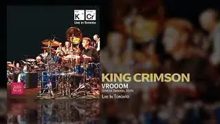 King Crimson - VROOOM (Live In Toronto 2015)