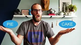 Cake vs Pie: Which is better? - Video 14 of 52