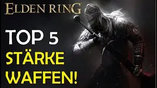 Elden Ring - TOP 5 ST&Auml;RKE WAFFEN! (Ranking)