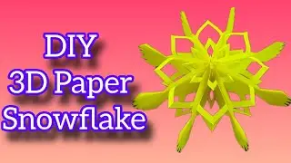 Create Your OWN Magical 3D Snowflake! | DIY 3D Paper Snowflake Chirstmas Craft