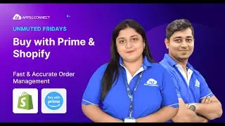 Как APPSeCONNECT интегрировал функцию &laquo;Купить с Prime&raquo; с Shopify | Unmuted Friday, выпуск 15