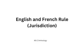 ENGLISH AND FRENCH RULE | RULES AND JURISDICTION IN CRIMINAL LAW