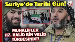 Muhalifler Hz. Halid Bin Velid Türbesinde! İşte O Anlar... | A Haber