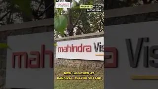 Mahindra Vista New Project in Kandivali East | 1 & 2 & 3 Bhk in Mahindra Project #mahindra #project