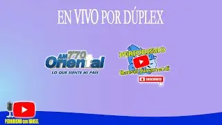 PROGRAMA 22-01-2025 EN VIVO D&Uacute;PLEX CON CX12 RADIO ORIENTAL 770 AM &iexcl;EN VIVO!