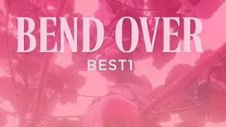 BEST1 _BEND OVER (official music)2025