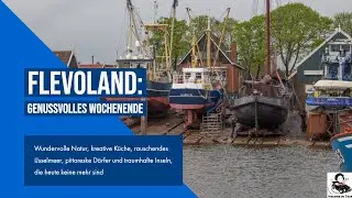 Ein genussvolles Wochenende in Flevoland