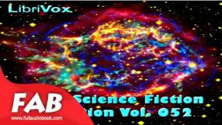 Short Science Fiction Collection 52 Full Audiobook by VARIOUS by General, Science Fiction