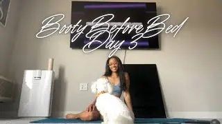 Booty Before Bed Challenge ￼| Day 3 | How y&rsquo;all been sleeping?