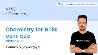 Chemistry for NTSE: Menti Quiz | Mission NTSE | Foundation & NTSE | Gaurav Vijayvargiya