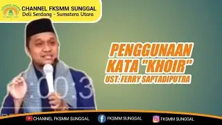 Viral... Ust. Ferry Saptadiputra, SPdI ‼️Kekocakanya Membuat Jamaah Terpingkal&sup2;‼️ FKSMM 2021