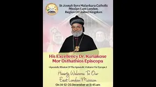 Hearty wellcome to His Excellency Dr Kuriakose Mor Osthathios
