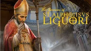 On the Love of Jesus Christ for Us by St Alphonsus (4th Sun of Advent)