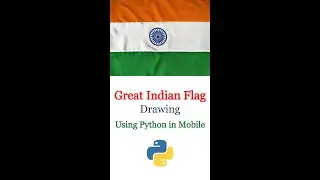 Great Indian Flag Drawing Using Python in Mobile #shorts #yt #shortsindia #greatindianflag #drawing