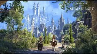 ESO SUMMERSET - NEW Music OST! (Part 1 - Main Menu Intro Song) Soundtrack