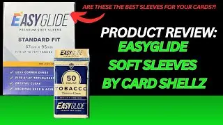 Are these the BEST penny sleeves?? REVIEW: Easyglide Premium Soft Sleeves by Card Shellz