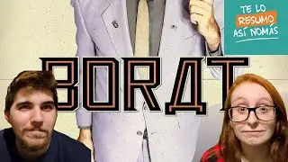 BORAT 🎬 TE LO RESUMO AS&Iacute; NOM&Aacute;S (Reacci&oacute;n) | PulpStreet