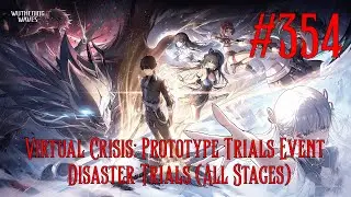 Wuthering Waves Walkthrough Part 354 - Virtual Crisis: Prototype Trials - Disaster Trials