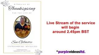 The Funeral & Thanksgiving Service for the life of Sue Gilmore