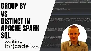 Group by vs distinct in Apache Spark SQL