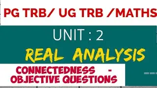 PG TRB maths, UG TRB,tnpsc,unit 2 Real Analysis-connectedness mcq in tamil