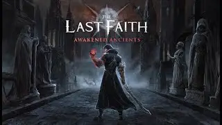 The Last Faith ( with new DLC ) Part 1 First Playthrough
