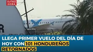 Llega primer vuelo del día de hoy con 101 hondureños retornados