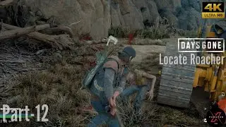 How to Locate Roach in Days Gone | PS4 Gameplay in Stunning 4K| Part 12