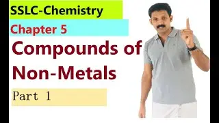 SSLC KERALA /CHEMISTRY/CHAPTER5/ Compounds of Non Metals/Part1/AJT Chemistry