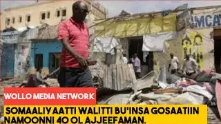 Somaaliyaatti Walitti Bu'insa Gosaatiin Namoonni 40 Ol Ajjeefaman.&nbsp;