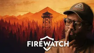 Is Someone Watching Me&hellip;? &ndash; Voice Actor Plays Firewatch (Blind Playthrough) [1]