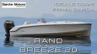 Rand Breeze 20 - Il nuovo open stiloso (5.99 m) ideale come prima barca