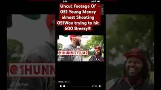 UNEDITED FOOTAGE: 051 Woo Presses 600 Breezy &mdash; 051 Almost Shoots Woo trying to Hit 600 Breezy!!
