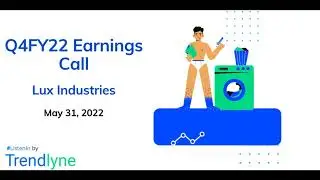 Lux Industries Earnings Call for Q4FY22