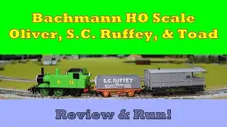 HO Scale Bachmann Oliver, S.C. Ruffey, & Toad Review & Run!