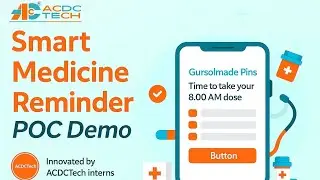 Smart Medicine Reminder Device |  🧠 Intern Innovation for Health & Care 🩺 | 🎥 POC | 🚀ACDC Tech.