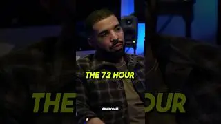 Drake explains the 72 hour rule