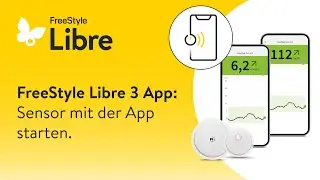 FreeStyle Libre 3 App[1]: Sensor mit der App starten.