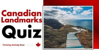 Canadian Landmarks Trivia | Quiz